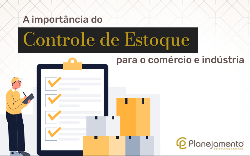 A importância do Controle de Estoque para o comércio e indústria