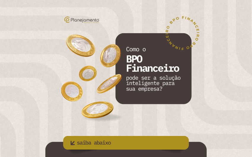 Como o BPO Financeiro pode ser a solução para sua empresa?