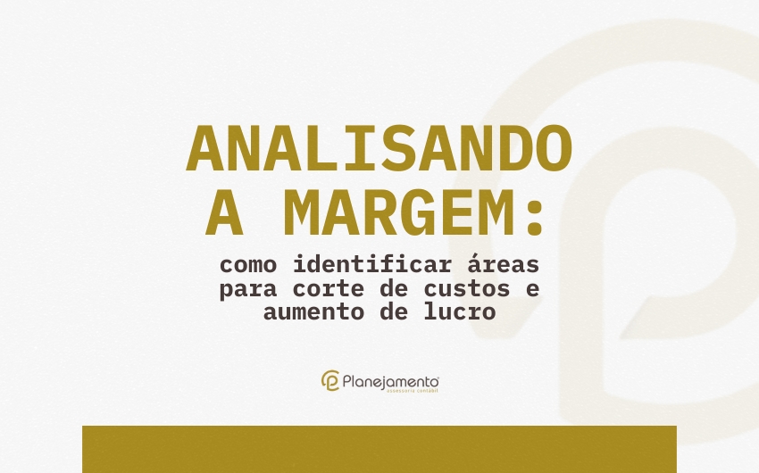 Como identificar áreas para corte de custos e aumento de lucro?