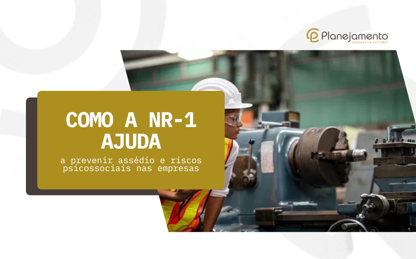 Como a NR-1 ajuda a prevenir assédio e riscos psicossociais nas empresas